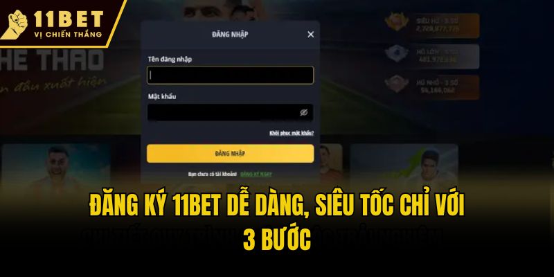Cách Đăng Ký 11bet An Toàn, Đơn Giản Chỉ Trong Vài Phút 2 Đăng ký 11bet dễ dàng, siêu tốc chỉ với 3 bước